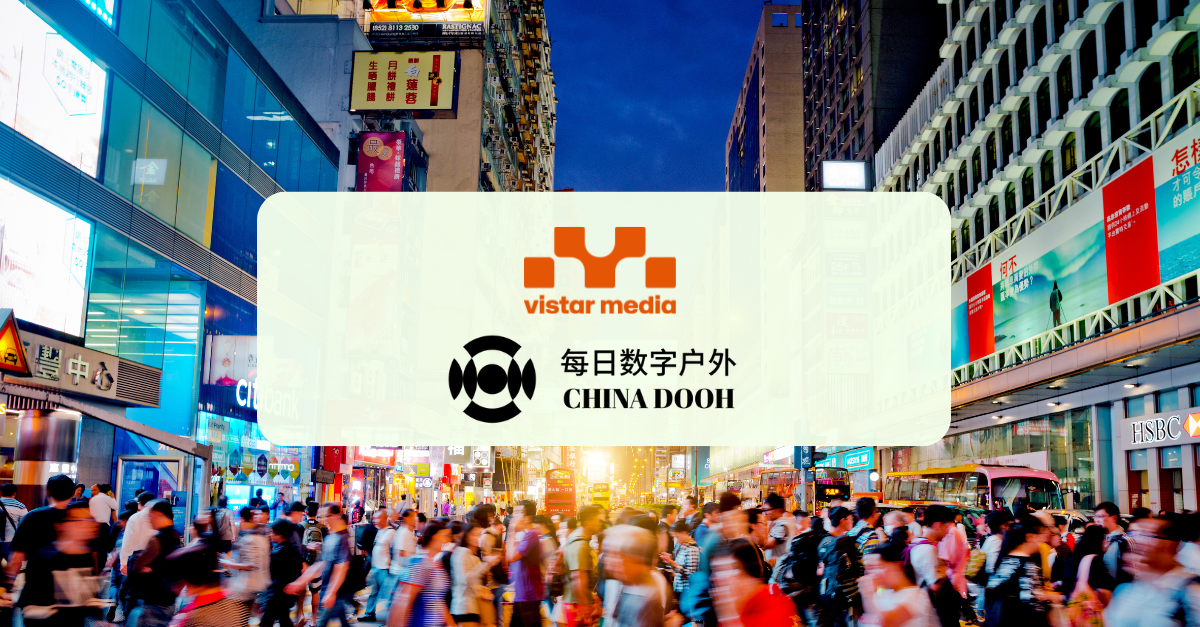 Vistar Media & ChinaDOOH expand global programmatic OOH marketplace into Mainland China